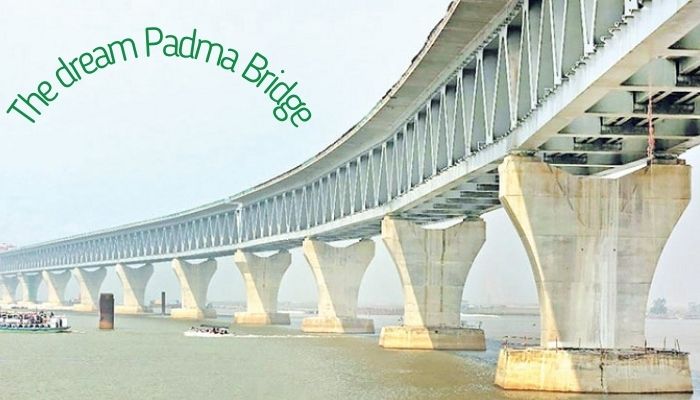 The dream Padma Bridge is now not a dream but a hundred percent reality